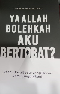 Ya Allah Bolehkah Aku Bertobat?