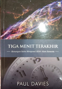 Tiga Menit Terakhir, Renungan Sains Mengena Akhir Alam Semesta