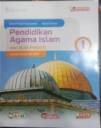 Pendamping Buku Teks Utama Pendidikan Agama Islam dan Budi Pekerti 1 untuk Kelas VII SMP