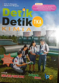 Detik-Detik TKA Kimia Untuk SMA/MA/SMK/MAK