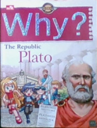 WHY? The Republic Plato
