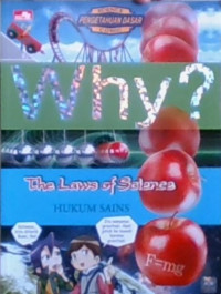 WHY?, The Law of Science = Hukum Sains