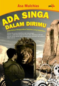 Ada Singa dalam Dirimu: Jalan Keluar Mengaumkan Bakatmu yang Terpendam