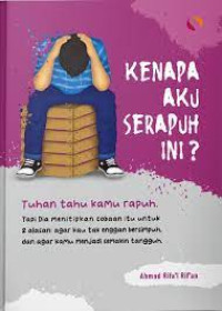 Kenapa Aku Serapuh Ini ?