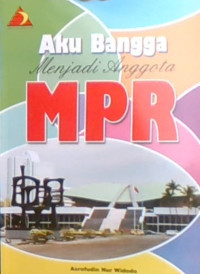 Aku Bangga Menjadi Anggota MPR