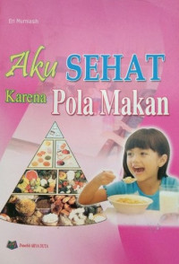 Aku Sehat Karena Pola Makan