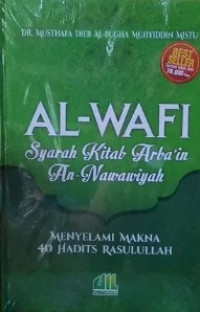 Al-Wafi Syarah Kitab Arba'in  An-Nawawiyah
