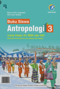 Antropologi 3 untuk Kelas XII SMA dan MA Kelompok Peminatan Ilmu-Ilmu Bahasa dan Budaya