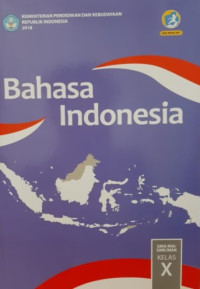 Bahasa Indonesia: SMA/MA/SMK/MAK Kelas X 2017
