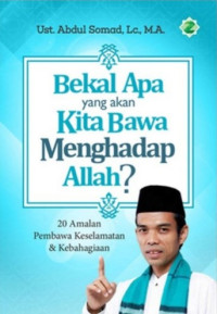 Bekal Apa Yang Akan Kita Bawa Menghadap Allah