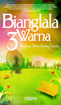 Bianglala 3 Warna: Pengakuan Hidup Seorang Wanita