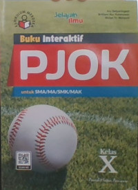 Buku Interaktif PJOK: Untuk SMA/MA/SMK/MAK Kelas X
