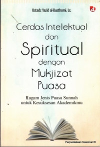 Cerdas Intelektual Dan Spiritual Dengan Mukjizat Puasa