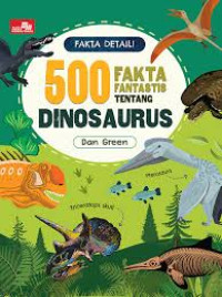 500 Fakta Fantatis Tentang Dinosaurus