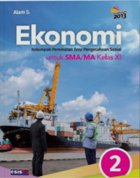 Ekonomi 2: Kelompok Peminatan Ilmu Pengetahuan Sosial Untuk SMA/MA Kelas XI
