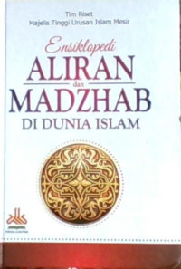 Ensiklopedi Aliran dan Madzhab Di Dunia Islam