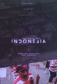 Mozaik Seni Dan Budaya Indonesia: Permainan Tradisional Anak Indonesia