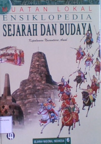 Ensiklopedia Sejarah dan Budaya 6: Kepulauan Nusantara Awal
