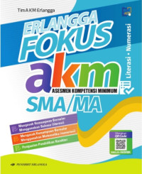Erlangga Fokus AKM Asesmen Kompetensi Minimum SMA/MA