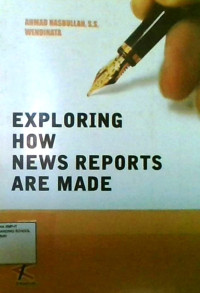 Exploring How News Report Are Made