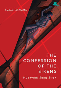 The Confession of The Sirens = Nyanyian Sang Siren