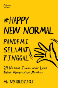 Happy New Normal: Pandemi Selamat Tinggal