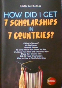 How Did I Get 7 Scholarship in 7 Countries ?