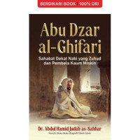 Abu Dzar al-Ghifari; Sahabat Dekat Nabi yang Zuhud dan Pembela Kaum Miskin
