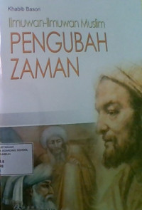 Ilmuwan-Ilmuwan Muslim Pengubah Zaman