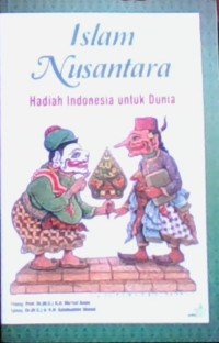 Islam Nusantara; Hadia Indonesia untuk Dunia
