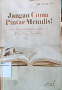 Jangan Cuma Pintar Menulis