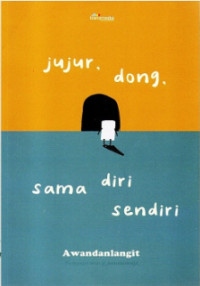 Jujur, Dong, Sama Diri Sendiri