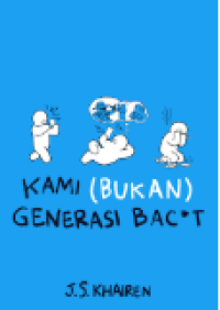 Kami (Bukan) Generasi Bacot