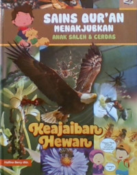 Sains Qur’an Menakjubkan Anak Saleh & Cerdas: Keajaiban Hewan