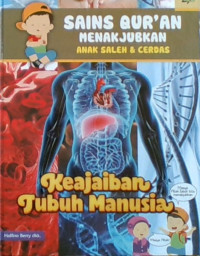 Sains Qur’an Menakjubkan Anak Saleh & Cerdas 2: Keajaiban Tubuh Manusia