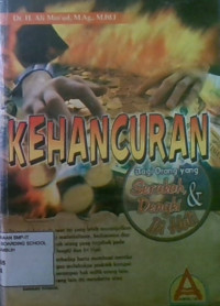 Kehancuran Bagi Orang-Orang Yang Serakah, Dengki & Iri Hati