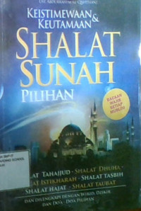 Keistimewaan & Keutamaan Shalat Sunah Pilihan