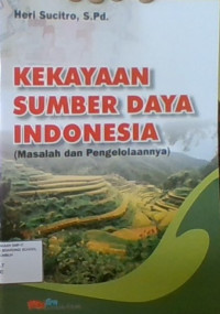 Kekayaan Sumber Daya Indonesia (Masalah dan Pengelolaanya)
