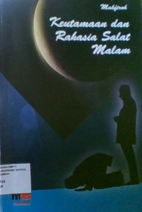 Keutamaan Dan Rahasia Salat Malam