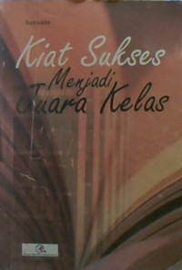 Kiat Sukse Menjadi Juara Kelas