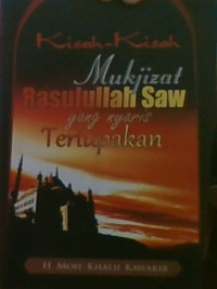 Kisah-kisah Mukjizat rasulullah SAW Yang Nyaris Terlupakan
