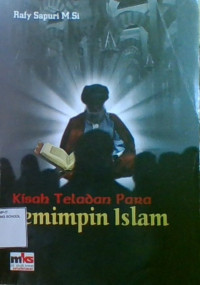 Kisah Teladan Para Pemimpin Islam