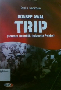 Konsep Awal TRIP (Tentara Republik Indonesia Pelajar)