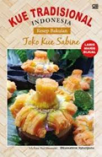Kue Tradisional Indonesia Laris Manis Dijual; Resep Bakulan; Toko Kue Sabine