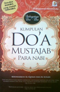 Kumpulan Doa Mustajab Para Nabi Berdasarkan Al-Quran dan As-Sunah