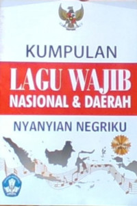 Kumpulan Lagu Wajib Nasional dan Daerah