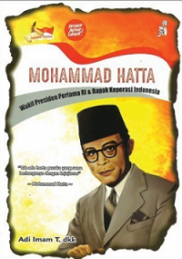 Mohammad Hatta: wakil Presiden Pertama RI & Bapak Koperasi Indonesia