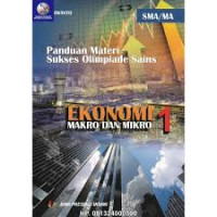 Panduan Materi Sukses Olimpiade Sains  SMA/MA ;Ekonomi 1 Makro dan Mikro