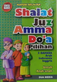 Materi Belajar Shalat, Juz Amma, Doa Pilihan
