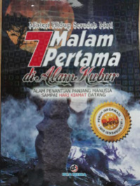 Misteri Hidup Sesuda Mati: 7 Malam Pertama Di Alam Kubur